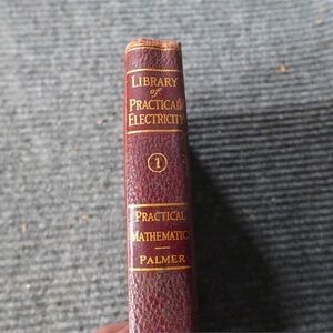 Antique 1919 Library of Practical Electricity Book
